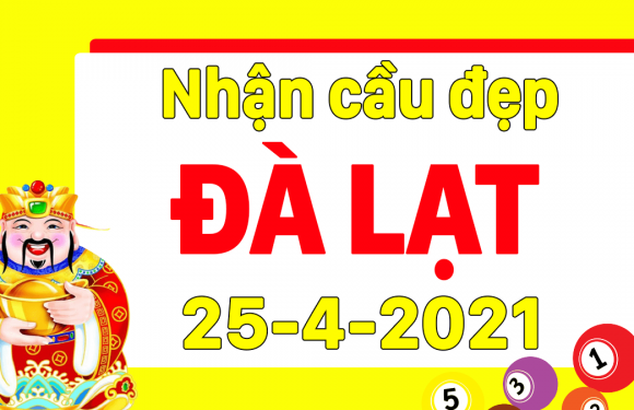 Dự đoán Soi cầu Đà Lạt 25/4/2021 (Chủ Nhật – 25/04/2021)