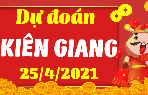 Dự đoán Soi cầu Kiên Giang 25/4/2021 (Chủ Nhật – 25/04/2021)