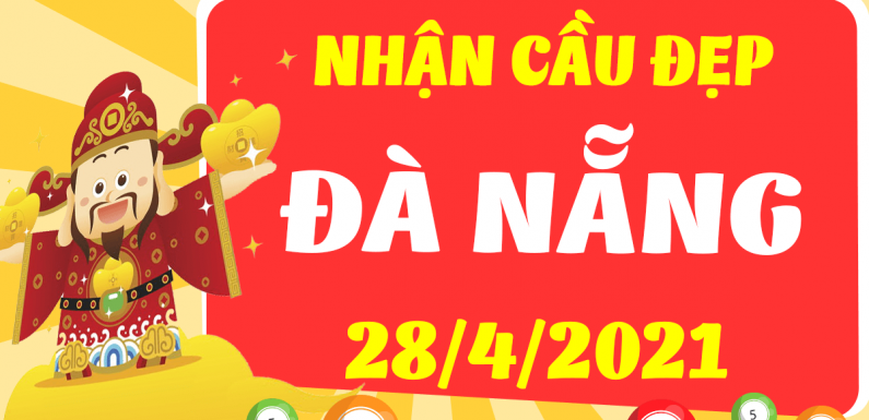 Dự đoán Soi cầu Đà Nẵng 28/4/2021 (Thứ 4 – 28/04/2021)