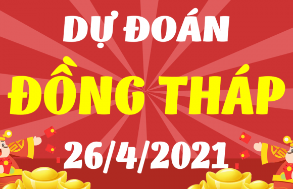 Dự đoán Soi cầu Đồng Tháp 26/4/2021 (Thứ 2 – 26/04/2021)