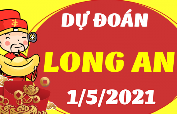 DỰ ĐOÁN SOI CẦU LONG AN 1/5/2021 (THỨ 7 – 01/05/2021)