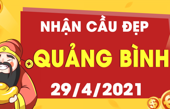 Dự đoán Soi cầu Quảng Bình 29/4/2021 (Thứ 5 – 29/04/2021)