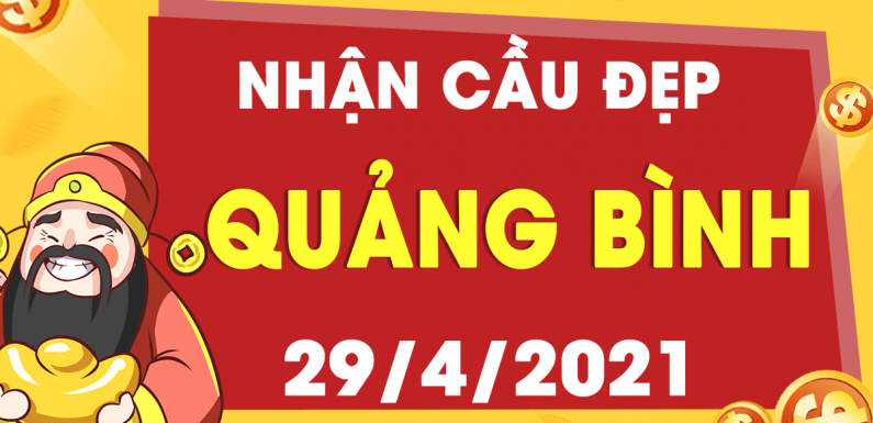 Dự đoán Soi cầu Quảng Bình 29/4/2021 (Thứ 5 – 29/04/2021)