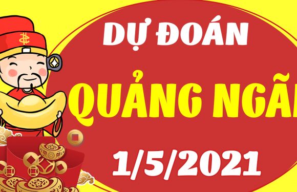 DỰ ĐOÁN SOI CẦU QUẢNG NGÃI 1/5/2021 (THỨ 7 – 01/05/2021)