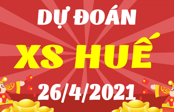 Dự đoán Soi cầu Thừa Thiên Huế 26/4/2021 (Thứ 2 – 26/04/2021)