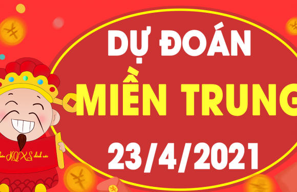 Dự đoán Soi cầu Miền Trung 23/4/2021 (Thứ 6 – 23/04/2021)