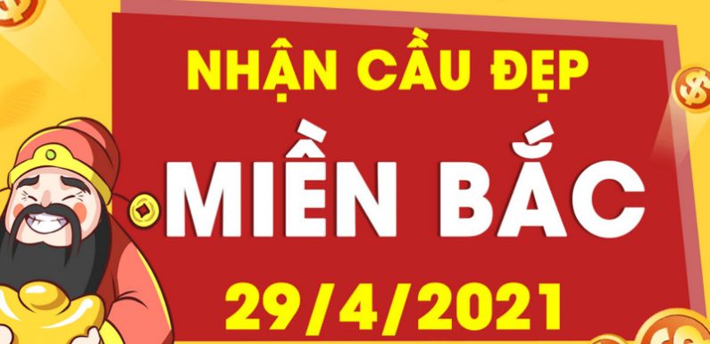 Dự đoán XSMB 29/4/2021, soi cầu kết quả Xổ Số Miền Bắc 29-04-2021