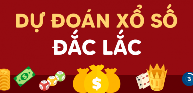 Dự đoán Soi cầu Đắk Lắk 25/5/2021 (Thứ 3 – 25/05/2021)