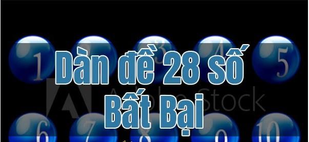 Đề dàn 28 con MB: Dàn đề 28 số gồm những con nào trong năm nay?