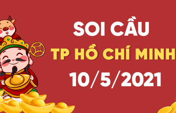 Dự đoán Soi cầu Hồ Chí Minh 10/5/2021 (Thứ 2 – 10/05/2021)