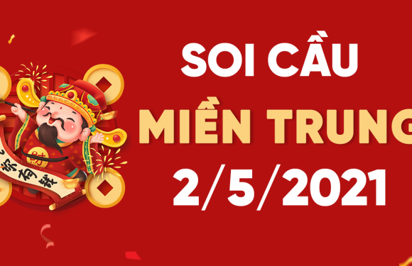 Dự đoán Soi cầu Miền Trung 2/5/2021 (Chủ Nhật – 02/05/2021)