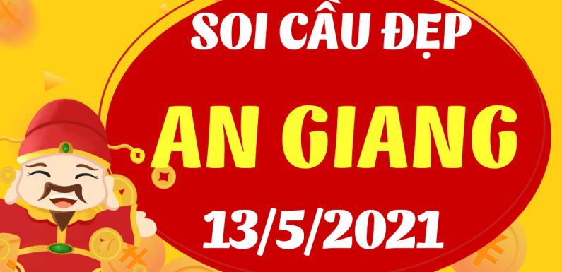 Dự đoán Soi cầu An Giang 13/5/2021 (Thứ 5 – 13/05/2021)