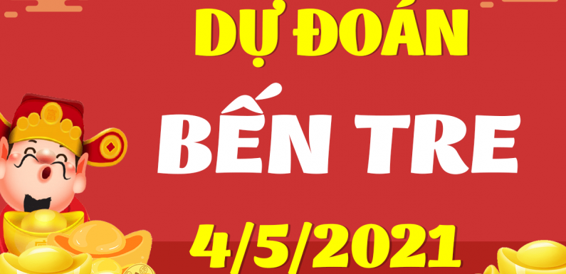 Dự đoán Soi cầu Bến Tre 4/5/2021 (Thứ 3 – 04/05/2021)