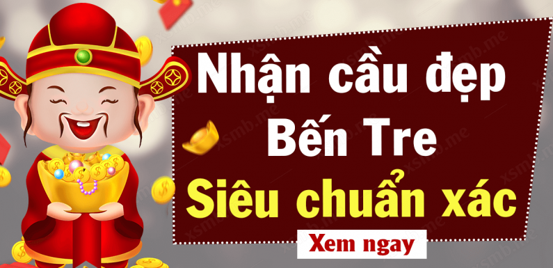 Dự đoán Soi cầu Bến Tre 11/5/2021 (Thứ 3 – 11/05/2021)