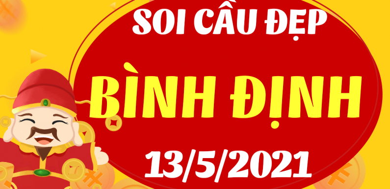 Dự đoán Soi cầu Bình Định 13/5/2021 (Thứ 5 – 13/05/2021)