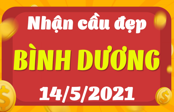 Dự đoán Soi cầu Bình Dương 14/5/2021 (Thứ 6 – 14/05/2021)