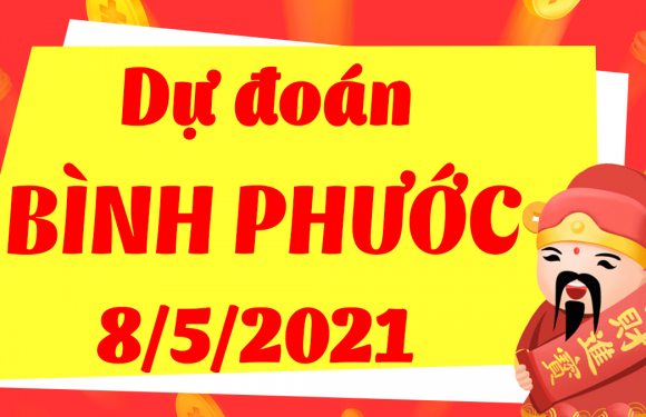 Dự đoán Soi cầu Bình Phước 8/5/2021 (Thứ 7 – 08/05/2021)