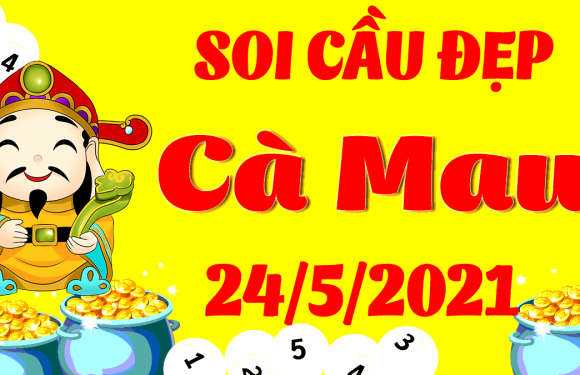 Dự đoán Soi cầu Cà Mau 24/5/2021 (Thứ 2 – 24/05/2021)