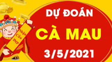 Dự đoán Soi cầu Cà Mau 3/5/2021 (Thứ 2 – 03/05/2021)