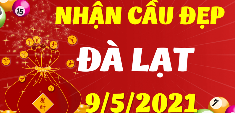 Dự đoán Soi cầu Đà Lạt 9/5/2021 (Chủ Nhật – 09/05/2021)