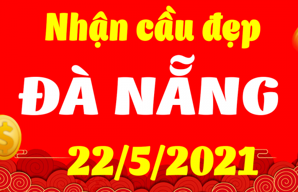 Dự đoán Soi cầu Đà Nẵng 22/5/2021 (Thứ 7 – 22/05/2021)