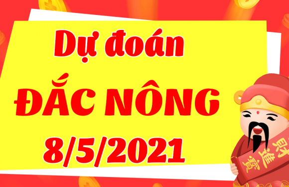 Dự đoán Soi cầu Đắk Nông 8/5/2021 (Thứ 7 – 08/05/2021)