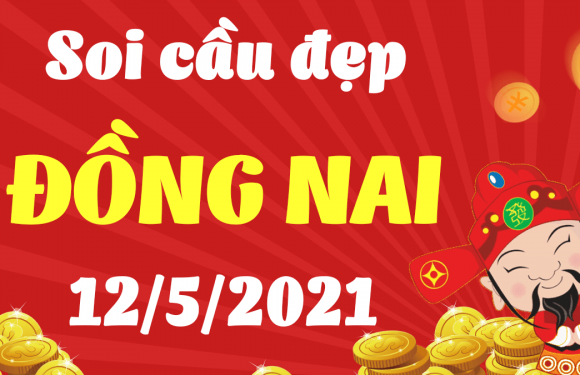 Dự đoán Soi cầu Đồng Nai 12/5/2021 (Thứ 4 – 12/05/2021)