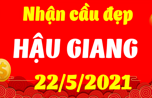 Dự đoán Soi cầu Hậu Giang 22/5/2021 (Thứ 7 – 22/05/2021)