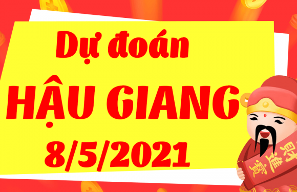 Dự đoán Soi cầu Hậu Giang 8/5/2021 (Thứ 7 – 08/05/2021)
