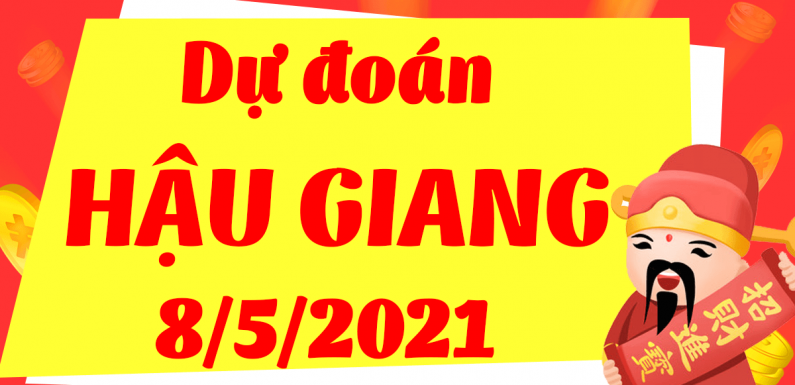 Dự đoán Soi cầu Hậu Giang 8/5/2021 (Thứ 7 – 08/05/2021)