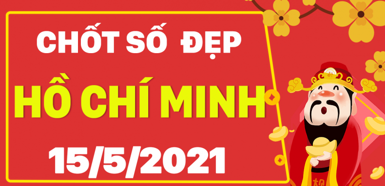 Dự đoán Soi cầu Hồ Chí Minh 15/5/2021 (Thứ 7 – 15/05/2021)