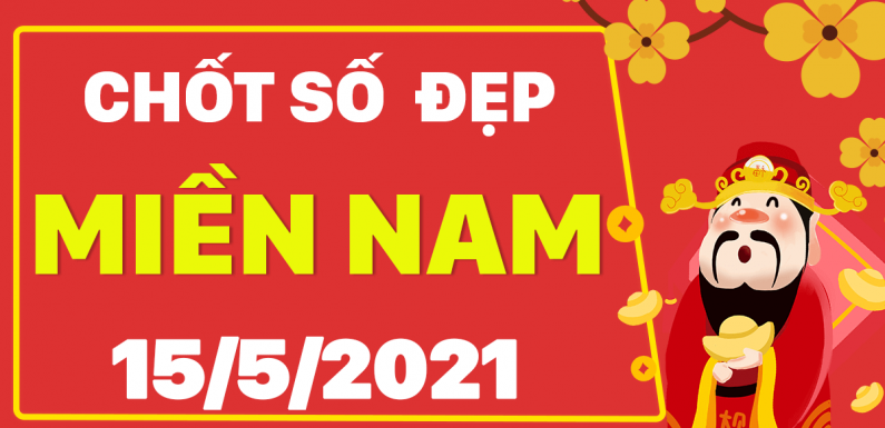 DỰ ĐOÁN XSMN NGÀY 15/5/2021 – THỐNG KÊ XSMN THỨ 7 HÔM NAY