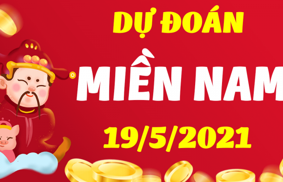 DỰ ĐOÁN XSMN NGÀY 19/5/2021 – THỐNG KÊ XSMN THỨ 4 HÔM NAY