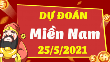 DỰ ĐOÁN XSMN NGÀY 25/5/2021 – THỐNG KÊ XSMN THỨ 3 HÔM NAY