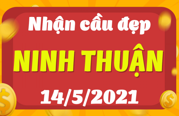 Dự đoán Soi cầu Ninh Thuận 14/5/2021 (Thứ 6 – 14/05/2021)