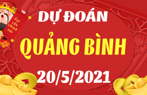 Dự đoán Soi cầu Quảng Bình 20/5/2021 (Thứ 5 – 20/05/2021)