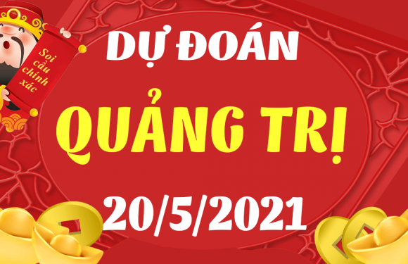 Dự đoán Soi cầu Quảng Trị 20/5/2021 (Thứ 5 – 20/05/2021)