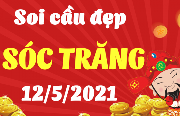 Dự đoán Soi cầu Sóc Trăng 12/5/2021 (Thứ 4 – 12/05/2021)