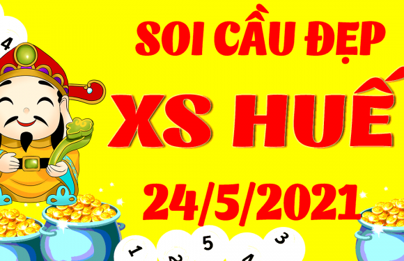 Dự đoán Soi cầu Thừa Thiên Huế 24/5/2021 (Thứ 2 – 24/05/2021)