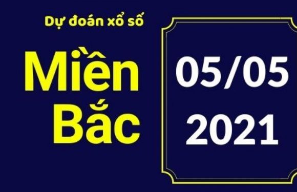 Dự đoán XSMB 5/5/2021, soi cầu kết quả Xổ Số Miền Bắc 05-05-2021