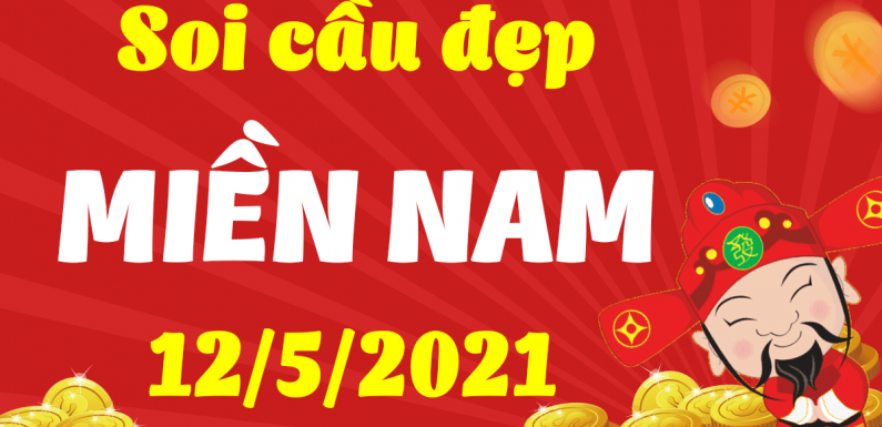 Dự đoán XSMN 12/5/2021, soi cầu kết quả Xổ Số Miền Nam 12-05-2021