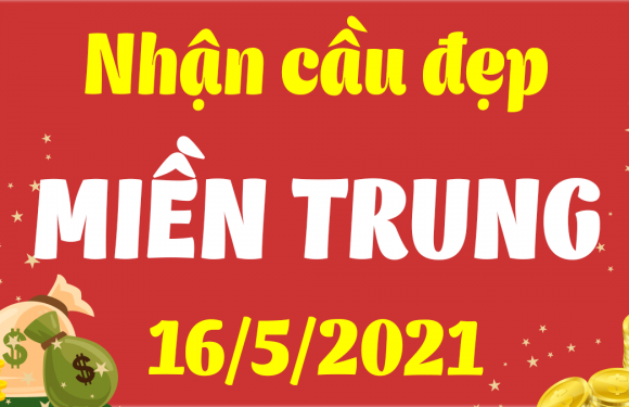 Dự đoán Soi cầu Miền Trung 16/5/2021 (Chủ Nhật – 16/05/2021)