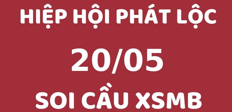 Dự đoán XSMB 20/5/2021, soi cầu kết quả Xổ Số Miền Bắc 20-05-2021