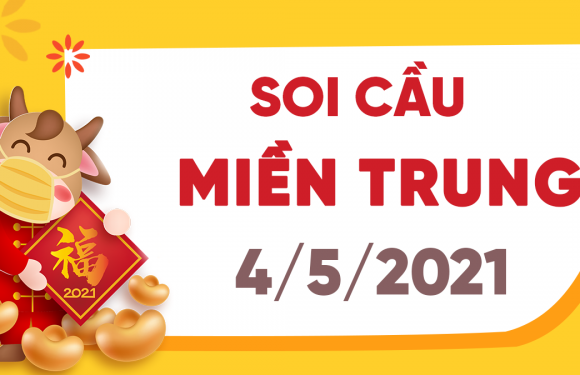 Dự đoán Soi cầu Miền Trung 4/5/2021 (Thứ 3 – 04/05/2021)