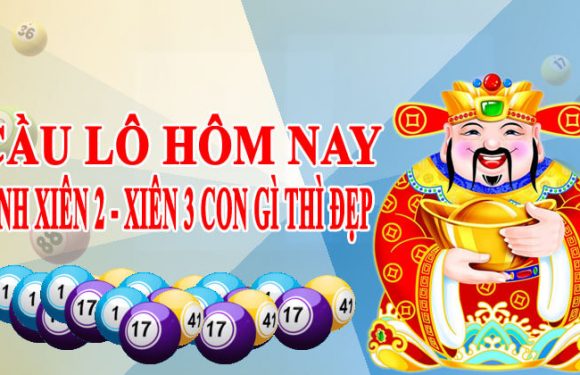 soi cầu lô xiên ăn chắc hôm nay – Cách đánh lô xiên dễ trúng