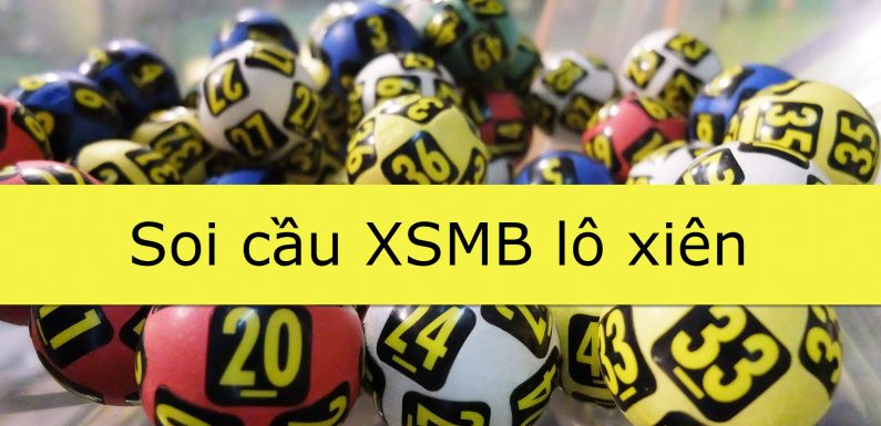 hướng dẫn cách soi cầu lô xiên xsmb cực chuẩn xác