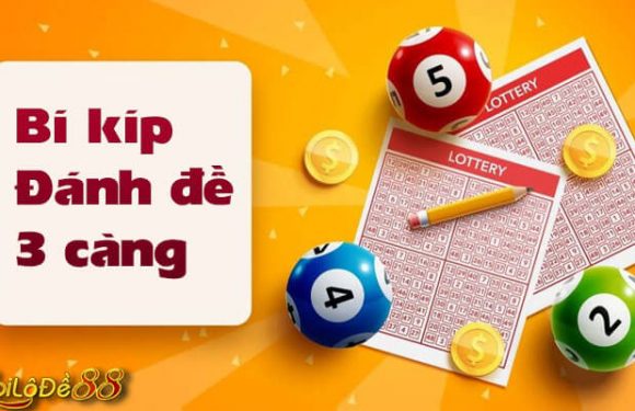 Tổng hợp những cách đánh đề 3 càng chơi đâu trúng đó