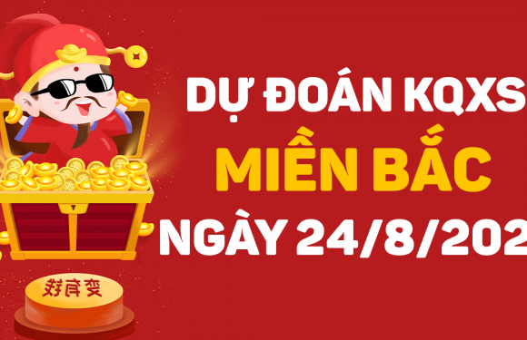 Dự đoán XSMB 24/8/2021