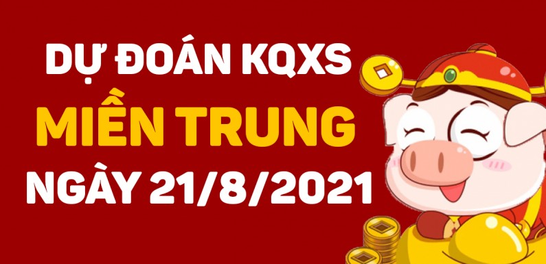 Soi cầu Miền Trung 21/8/2021 – Dự đoán xsmt phát tài phát lộc