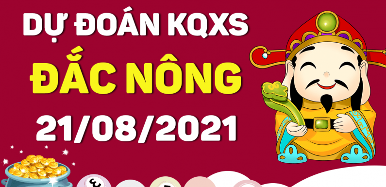 Soi cầu Đắk Nông 21/8/2021 – Số chuẩn phát lộc hôm nay